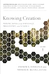 Knowing Creation: Perspectives from Theology, Philosophy, and Science