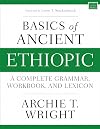 Basics of Ancient Ethiopic: A Complete Grammar, Workbook, and Lexicon (Zondervan Language Basics Series)