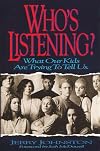Who's Listening? What Our Kids Are Trying to Tell Us