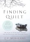 Finding Quiet: My Story of Overcoming Anxiety and the Practices that Brought Peace