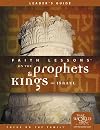 Faith Lessons on the Prophets and Kings of Israel Leader's Guide (Church Vol. 2)