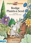Bodge Plants a Seed: A Retelling of the Parable of the Sower