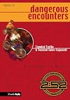 Dangerous Encounters: Tangled Truths & Twisted Tales-Exposed!