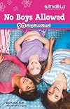 No Boys Allowed Devotions for Girls