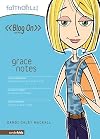 Grace Notes (Faithgirlz! / Blog On!)