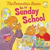 The Berenstain Bears Go to Sunday School (Berenstain Bears/Living Lights: A Faith Story)