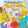 The Berenstain Bears: God Loves You! (Berenstain Bears/Living Lights: A Faith Story)