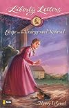 Escape on the Underground Railroad (Liberty Letters)