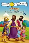 Jesus and His Friends (I Can Read! / The Beginner's Bible)