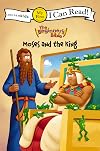 Moses and the King (I Can Read! / The Beginner's Bible)