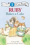 Ruby Bakes a Cake