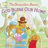 The Berenstain Bears: God Bless Our Home (Berenstain Bears/Living Lights)