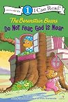 The Berenstain Bears: Do Not Fear, God Is Near