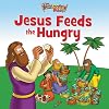 Jesus Feeds the Hungry (The Beginner's Bible)