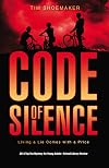 Code of Silence: Living a Lie Comes with a Price (A Code of Silence Novel)