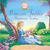 Princess Faith's Mysterious Garden (The Princess Parables)
