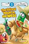 The Fairest Town in the West: Level 1 (I Can Read! / Big Idea Books / VeggieTales)