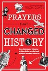 Prayers That Changed History: From Christopher Columbus to Helen Keller, how God used 25 people to change the world