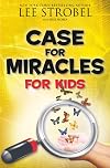 Case for Miracles for Kids (Case for… Series for Kids)