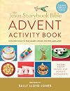 The Jesus Storybook Bible Advent Activity Book: 24 Guided Crafts, plus Games, Songs, Recipes, and More