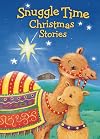 Snuggle Time Christmas Stories (a Snuggle Time padded board book)