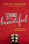 Stand Beautiful: A story of brokenness, beauty and embracing it all