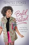 Bold and Blessed: How to Stay True to Yourself and Stand Out from the Crowd