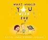 What Would You Wish For?