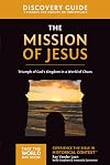 The Mission of Jesus Discovery Guide: Triumph of God’s Kingdom in a World in Chaos (That the World May Know)