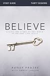 Believe Study Guide: Living the Story of the Bible to Become Like Jesus