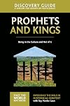 Prophets and Kings Discovery Guide: Being in the Culture and Not of It (2) (That the World May Know)