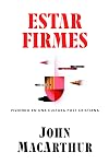 Estar firmes (Spanish Edition)