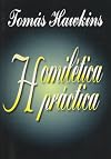 Homiletica Practica (Spanish Edition)