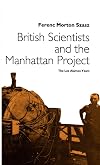 British Scientists and the Manhattan Project: The Los Alamos Years