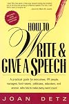 How to Write & Give a Speech: A Practical Guide for Executives, PR People, Managers, Fund-Raisers, Politicians, Educators, & Anyone Who Has To Make Every Word Count