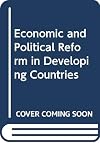 Economic and Political Reform in Developing Countries