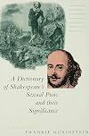 A Dictionary of Shakespeare's Sexual Puns and Their Significance