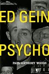 Ed Gein -- Psycho!