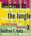 Welcome to the Jungle: The Why Behind "Generation X"