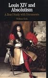 Louis XIV and Absolutism: A Brief Study with Documents