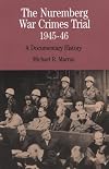 The Nuremberg War Crimes Trial, 1945-46: A Documentary History