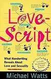 Lovescript: What Handwriting Reveals About Love & Romance