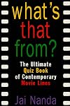 What's That From?: The Ultimate Quiz Book of Contemporary Movie Lines