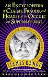 An Encyclopedia of Claims, Frauds, and Hoaxes of the Occult and Supernatural