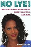 No Lye: The African American Woman's Guide To Natural Hair Care