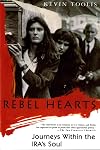 Rebel Hearts: Journeys Within the IRA's Soul