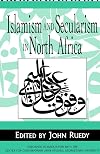 Islamism and Secularism in North Africa