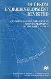 Out From Underdevelopment Revisited: Changing Global Structures and the Remaking of the Third World (International Poli