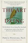 The Art of Dying: The Only Book for Persons Facing Their Own Death