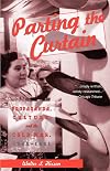 Parting the Curtain: Propaganda, Culture, and the Cold War, 1945-1961